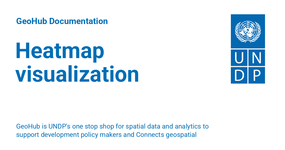 Heatmap visualization geohub documentation